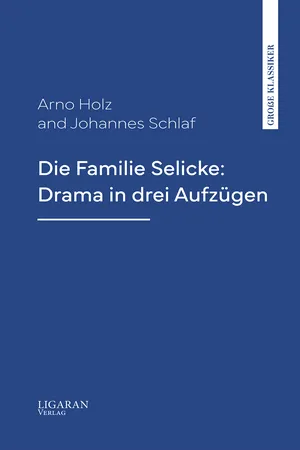 Die Familie Selicke: Drama in drei Aufzügen