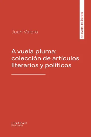 A vuela pluma: colección de artículos literarios y políticos