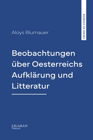Beobachtungen über Oesterreichs Aufklärung und Litteratur