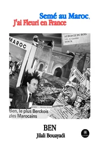 Semé au Maroc, j’ai fleuri en France