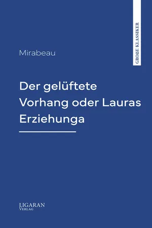 Der gelüftete Vorhang oder Lauras Erziehung