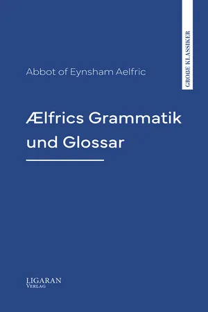 Aelfrics Grammatik und Glossar
