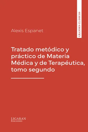 Tratado metódico y práctico de Materia Médica y de Terapéutica, tomo segundo