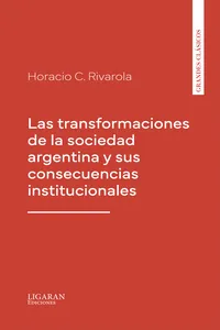 Las transformaciones de la sociedad argentina y sus consecuencias institucionales_cover