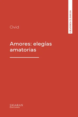 Amores: elegías amatorias