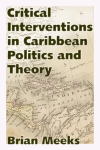 Critical Interventions in Caribbean Politics and Theory_cover