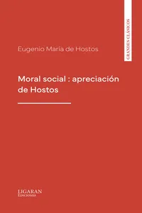 Moral social : apreciación de Hostos