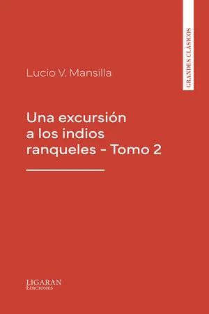 Una excursión a los indios ranqueles - Tomo 2