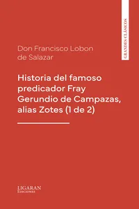 Historia del famoso predicador Fray Gerundio de Campazas, alias Zotes_cover