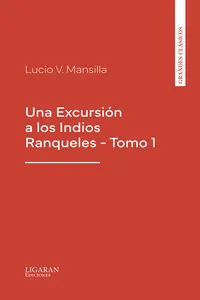 Una Excursión a los Indios Ranqueles - Tomo 1_cover
