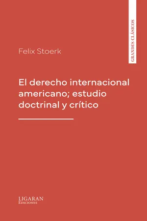 El derecho internacional americano; estudio doctrinal y crítico