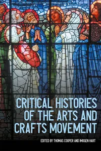 Critical histories of the Arts and Crafts movement_cover