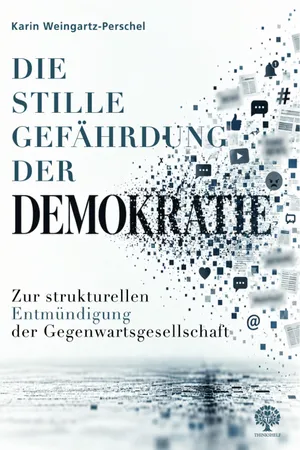 Die stille Gefährdung der Demokratie