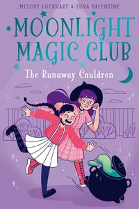 Moonlight Magic Club: The Runaway Cauldron_cover