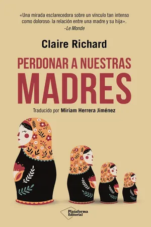 Perdonar a nuestras madres