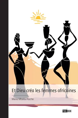 Et Dieu créa les femmes africaines