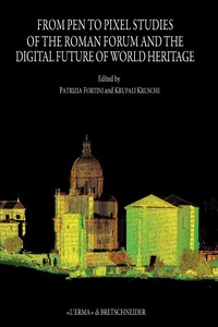 From Pen to Pixel studies of the Roman Forum and Digital Future of World Heritage_cover