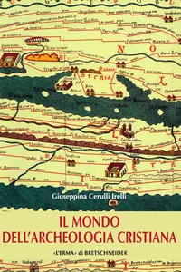 Il mondo dell'archeologia cristiana