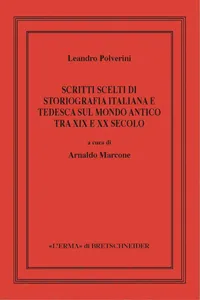 Scritti scelti di storiografia italiana e tedesca sul Mondo Antico tra XIX e XX secolo