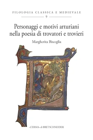 Personaggi e motivi arturiani nella poesia di trovatori e trovieri