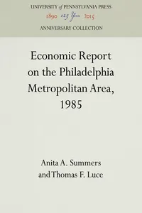 Economic Report on the Philadelphia Metropolitan Area, 1985