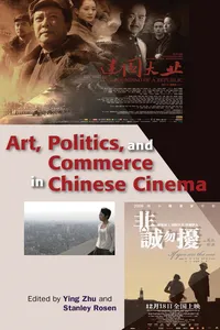 Art, Politics, and Commerce in Chinese Cinema_cover