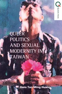 Queer Politics and Sexual Modernity in Taiwan_cover