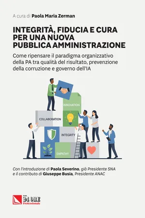 Integrità, fiducia e cura per una nuova pubblica amministrazione