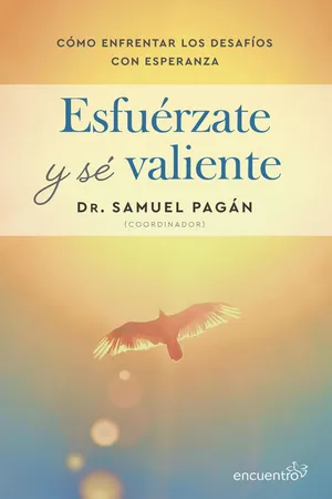 Esfuérzate y sé valiente (Spanish Edition)