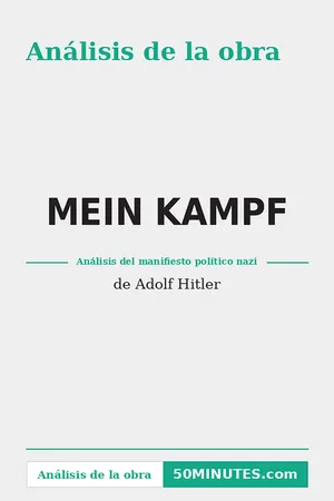Mein Kampf de Adolf Hitler (Analisis de la obra)