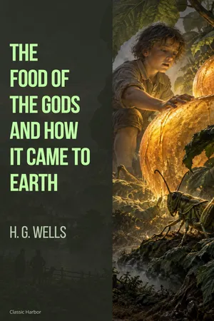 The Food of the Gods and How It Came to Earth