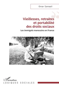 Vieillesses, retraites et portabilité des droits sociaux