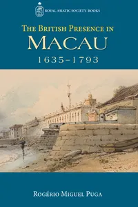 The British Presence in Macau, 1635–1793_cover