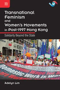 Transnational Feminism and Women’s Movements in Post-1997 Hong Kong_cover