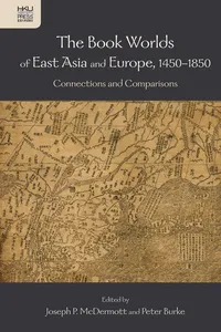 The Book Worlds of East Asia and Europe, 1450–1850_cover