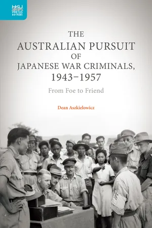 The Australian Pursuit of Japanese War Criminals, 1943β1957