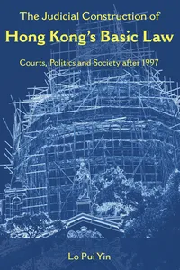 The Judicial Construction of Hong Kong’s Basic Law_cover