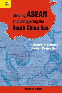 Dividing ASEAN and Conquering the South China Sea_cover