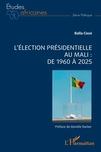 L'élection présidentielle au Mali : de 1960 à 2025_cover