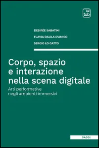 Corpo, spazio e interazione nella scena digitale