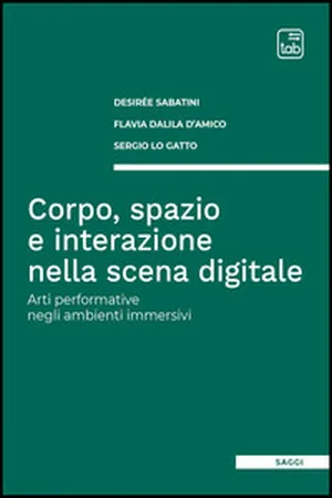 Corpo, spazio e interazione nella scena digitale