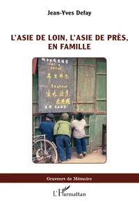 L’Asie de loin, l’Asie de près, en famille_cover