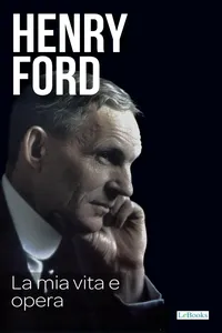HENRY FORD: La mia vita e opera_cover