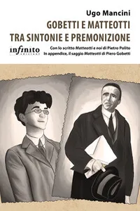 Gobetti e Matteotti tra sintonie e premonizione