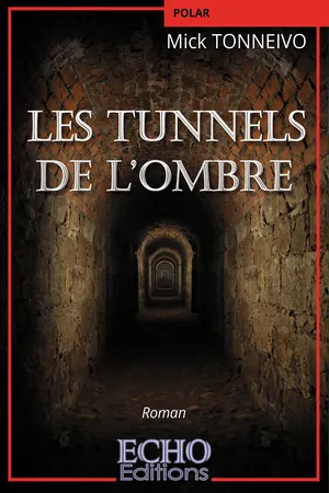 Les tunnels de l’ombre
