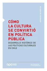 Cómo la cultura se convirtió en política pública