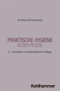 Praktische Hygiene in der Pflege