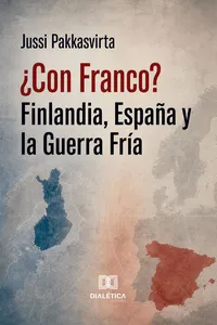 ¿Con Franco? Finlandia, España y la Guerra Fría