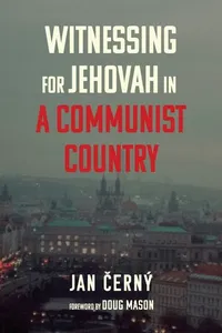 Witnessing for Jehovah in a Communist Country