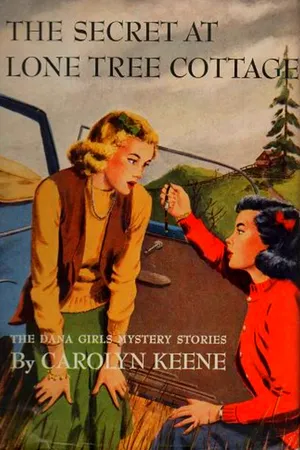 The Secret at Lone Tree Cottage (Dana Girls Mystery #2)